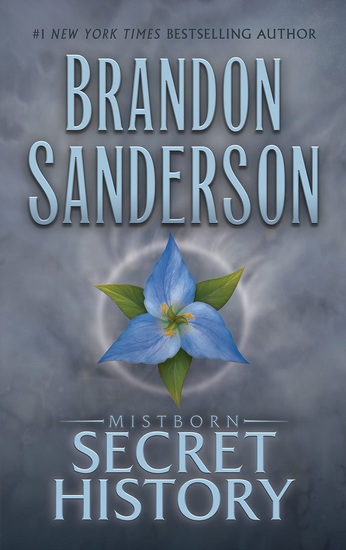 Mistborn: Secret History - BRANDON SANDERSON