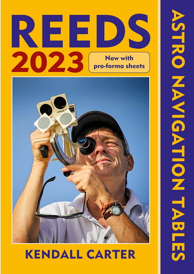 Reeds Astro Navigation Tables 2023 - KENDALL CARTER