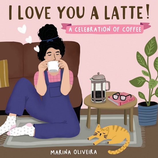 I Love You a Latte - MARINA OLIVEIRA