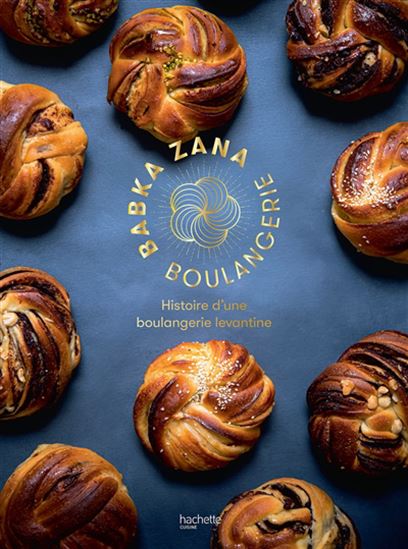 Babka Zana boulangerie : histoire d&#39;une boulangerie levantine - COLLECTIF