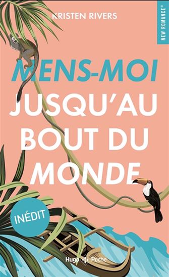 Mens-moi jusqu'au bout du monde - KRISTEN RIVERS