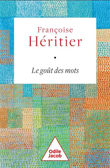 Le Goût des mots Éd. collector - FRANÇOISE HÉRITIER