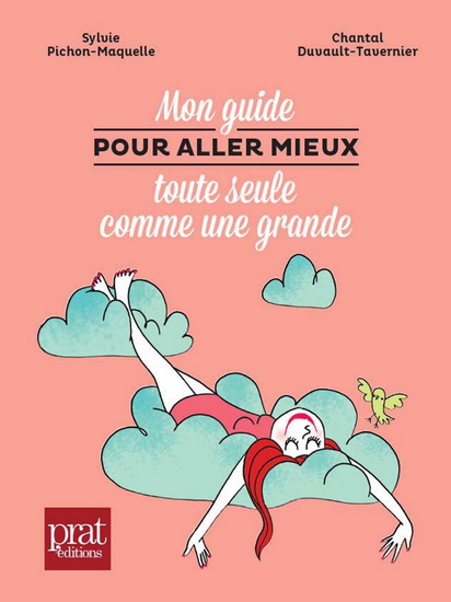 Mon guide pour aller mieux toute seule comme une grande - SYLVIE MAQUELLE - C DUVAULT-TAVERNIER