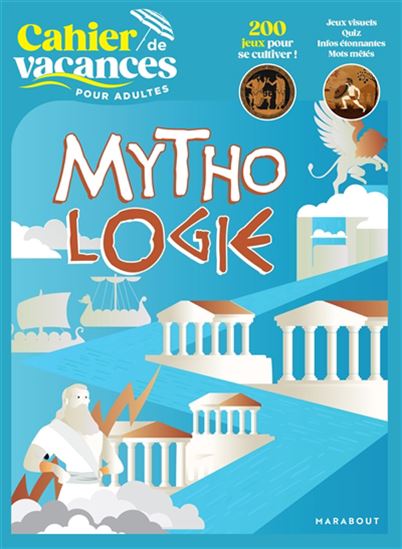 Mythologie : cahier de vacances pour adultes : 200 jeux pour se cultiver ! - COLLECTIF