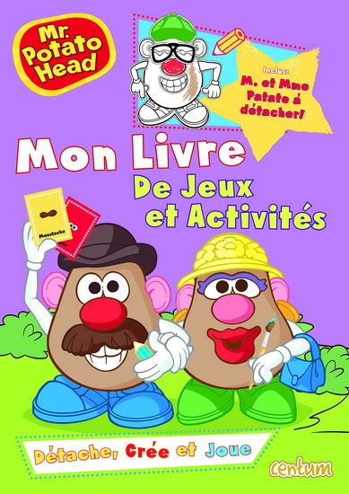 Mr. Potato head : livre d&#39;activités : détache, crée et joue - COLLECTIF
