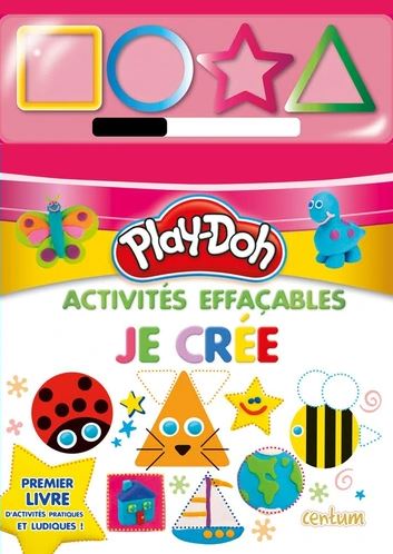 Play-Doh : activités effaçables, je crée : premier livre d'activités pratiques et ludiques ! - COLLECTIF