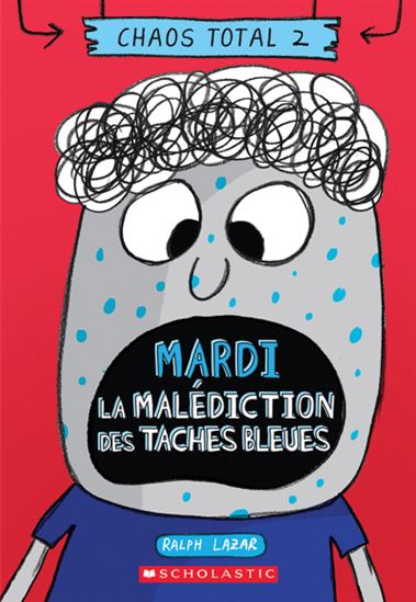 Mardi : la malédiction des taches bleues #02 - RALPH LAZAR