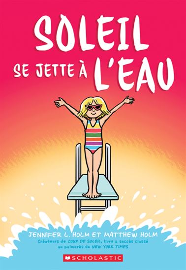 Soleil se jette à l’eau - JENNIFER L HOLM - MATTHEW HOLM