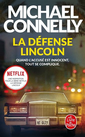 La Défense Lincoln : quand l&#39;accusé est innocent, tout se complique - MICHAEL CONNELLY