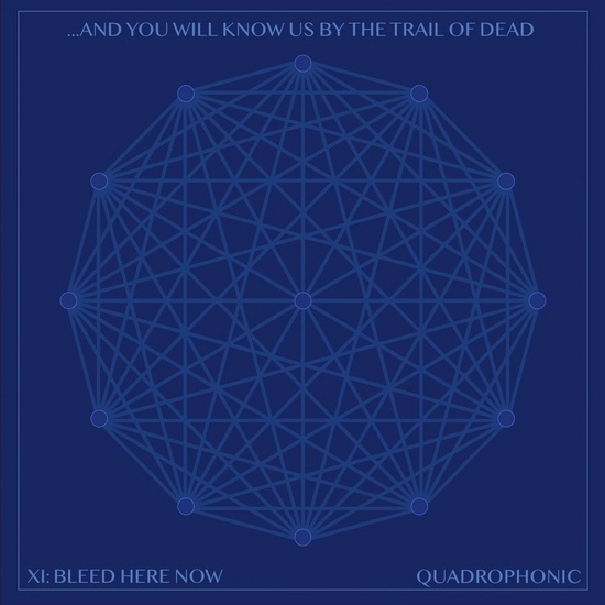 XI: Bleed Here Now - ...AND YOU WILL KNOW US BY THE TRAIL OF