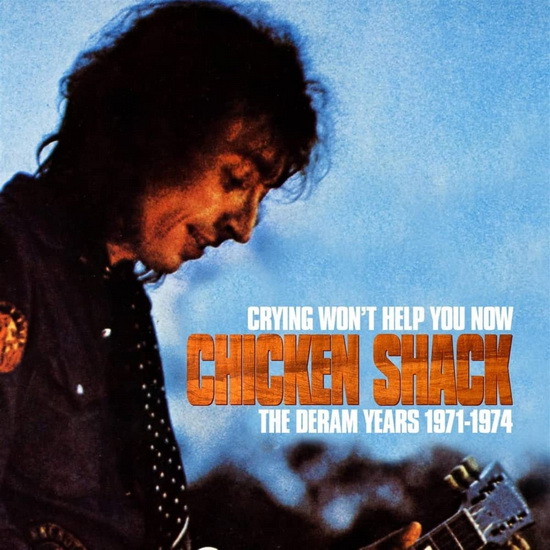 Crying Won't Help You Now (3CD): The Deram Years 1971-1974 - CHICKEN SHACK