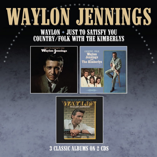Just To Satisfy You & Waylon & Country Folk With The Kimberlys (2CD) - WAYLON JENNINGS