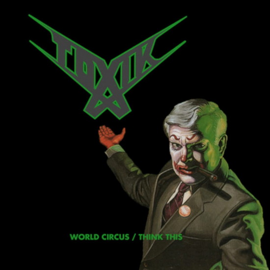 World Circus & Think This (2CD) - TOXIK
