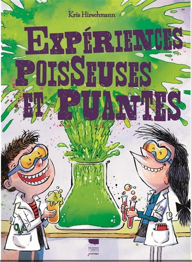 Expériences poisseuses et puantes - KRIS HIRSCHMANN - SANTY GUTIERREZ