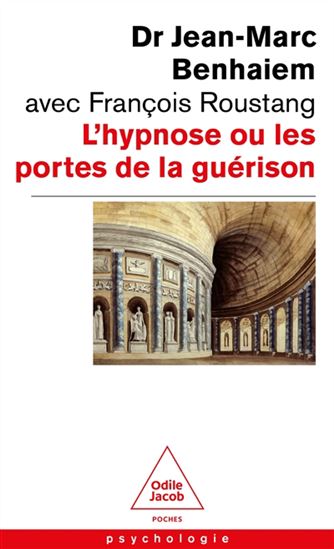 L'Hypnose : ou les portes de la guérison - JEAN-MARC BENHAIEM - FRANÇOIS ROUSTANG