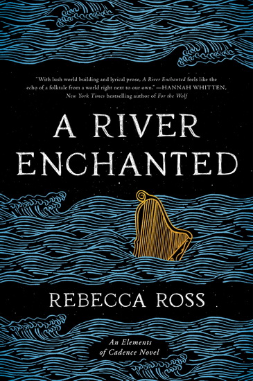 A River Enchanted - REBECCA ROSS
