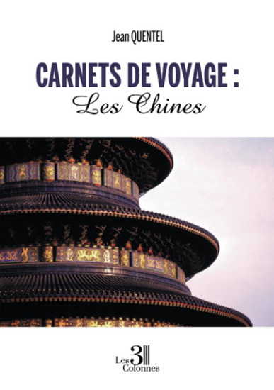 Carnets de Voyage : Les Chines - JEAN QUENTEL