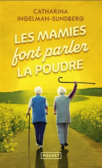 Les Mamies font parler la poudre - CATHARINA INGELMAN-SUNDBERG