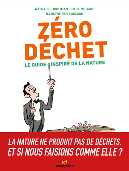 Zéro déchet : le guide inspiré de la nature - NATHALIE TORDJMAN & AL