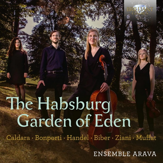 Caldara, Bonporti, Handel, Biber, Ziani & Muffat: The Habsburg Garden of Eden - COMPILATION CLASSIQUE
