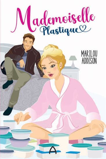 Mademoiselle plastique - MARILOU ADDISON