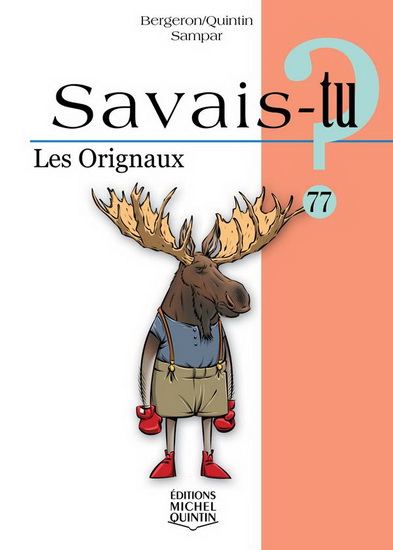 Les Orignaux #77 - ALAIN M BERGERON - MICHEL QUINTIN