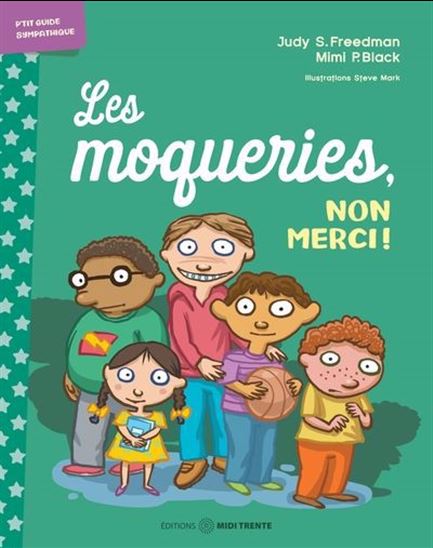 Les Moqueries, non merci ! - JUDY S FREEDMAN & AL