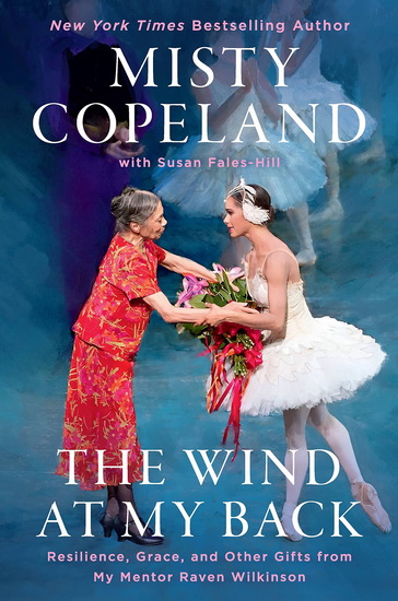 The Wind at My Back - MISTY COPELAND