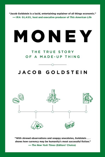Money : The True Story of  a Made-Up Thing - JACOB GOLDSTEIN