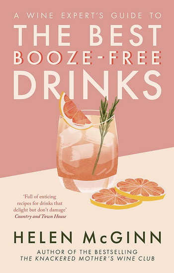A Wine Expert’s Guide to the Best Booze-Free Drinks - HELEN MCGINN