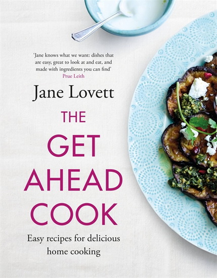 The Get Ahead Cook - JANE LOVETT