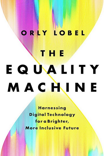 The Equality Machine - ORLY LOBEL