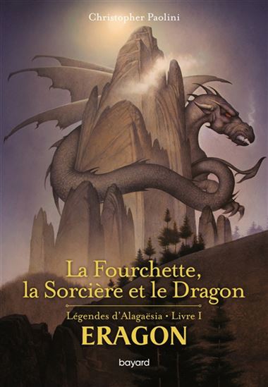 La Fourchette, la sorcière et le dragon #01 - CHRISTOPHER PAOLINI - JOHN JUDE PALENCAR