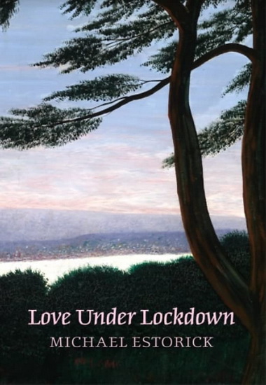 Love Under Lockdown - MICHAEL ESTORICK