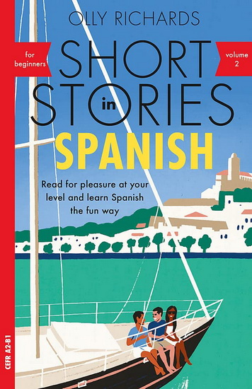 Short Stories In Spanish for Beginners Volume 2 - OLLY RICHARDS