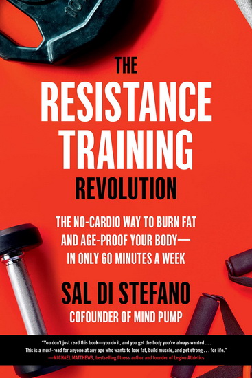 The Resistance Training Revolution - SAL DI STEFANO