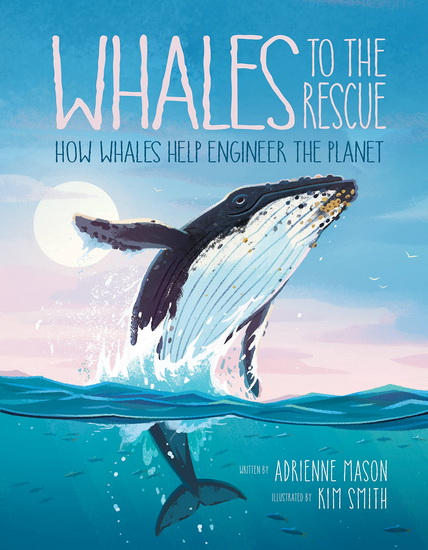Whales to the Rescue - ADRIENNE MASON - KIM SMITH