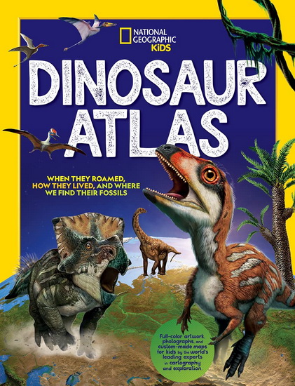 National Geographic Kids Dinosaur Atlas - COLLECTIF