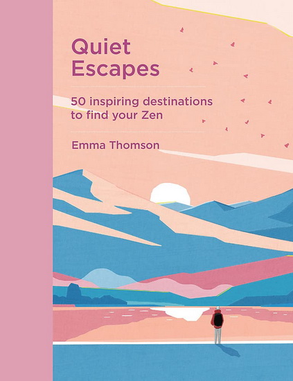 Quiet Escapes - EMMA THOMSON