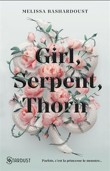 Girl, serpent, thorn - MELISSA BASHARDOUST