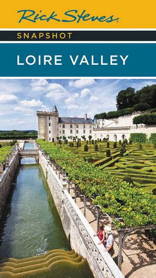 Rick Steves Snapshot Loire Valley - RICK STEVES - STEVE SMITH