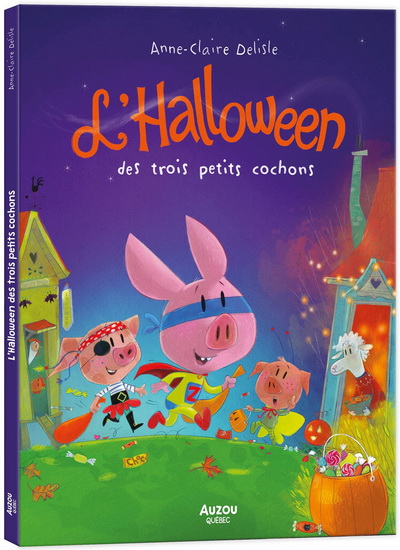 L&#39;Halloween des trois petits cochons - ANNE-CLAIRE DELISLE