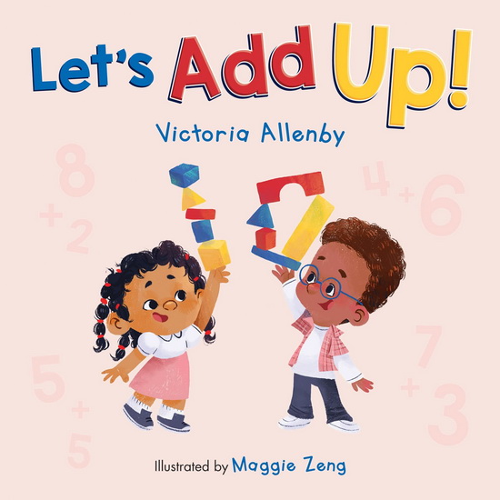 Let’s Add Up! - VICTORIA ALLENBY - MAGGIE ZENG