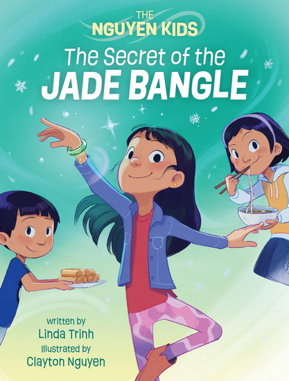 The Secret of the Jade Bangle - LINDA TRINH - CLAYTON NGUYEN