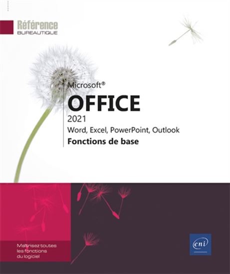 Microsoft Office 2021 : Word, Excel, PowerPoint, Outlook : fonctions de base - COLLECTIF