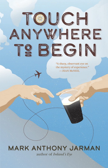 Touch Anywhere to Begin - MARK ANTHONY JARMAN