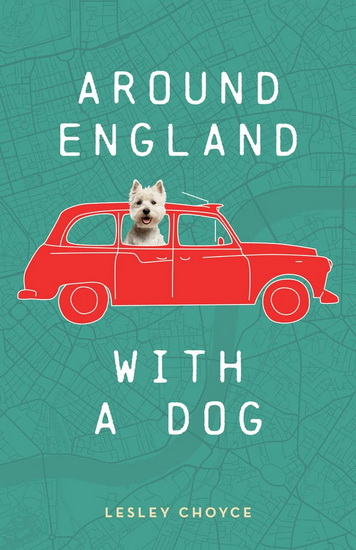 Around England with a Dog - LESLEY CHOYCE