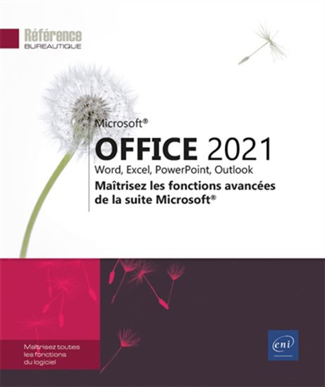 Microsoft Office 2021 : Word, Excel, PowerPoint, Outlook : maîtrisez les fonctions avancées de la suite Microsoft - COLLECTIF