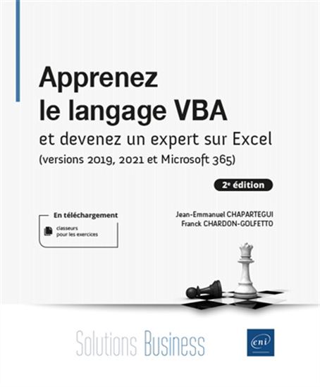 Apprenez le langage VBA : et devenez un expert sur Excel (versions 2019, 2021 et Microsoft 365) - JEAN-EMMANUEL CHAPARTEGUI - CHARDON-GOLFE