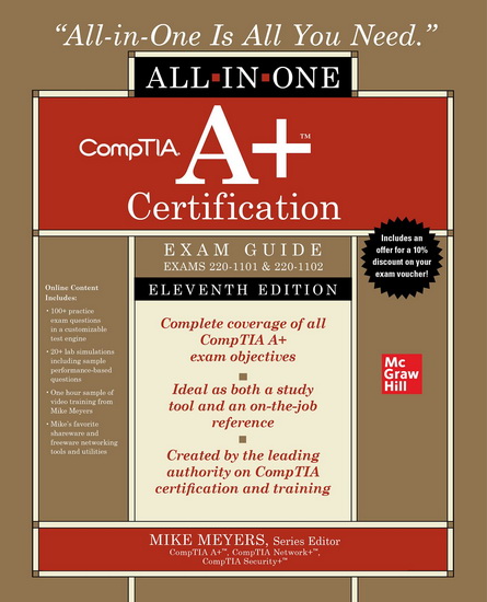 CompTIA A+ Certification All-in-One Exam Guide, Eleventh Edition (Exams 220-1101 & 220-1102) - MIKE MEYERS
